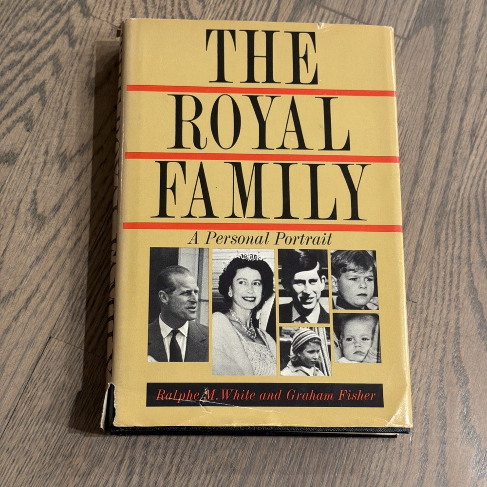 The Royal Family A Personal Portrait HCDJ Ralphe M White & Graham Fisher